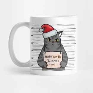 I Knocked Over the Christmas Tree! - Angry Christmas Cat Mug